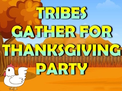 Игра Tribes Gather For Thanksgiving Party