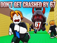 Игра Don't Get Crushed by 67