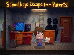 Игра Schoolboy: Escape from Parents!