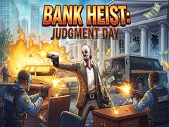 Игра Bank Heist: Judgment Day