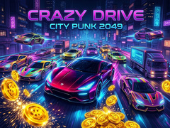 Игра Crazy Drive City Punk 2049